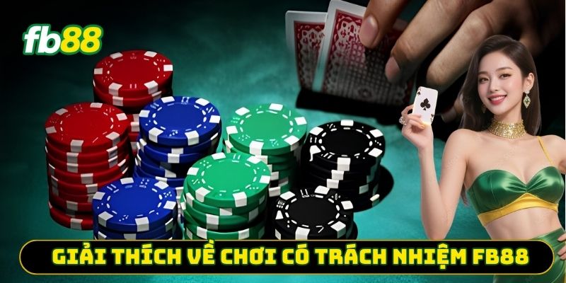 Giải thích về chơi có trách nhiệm FB88