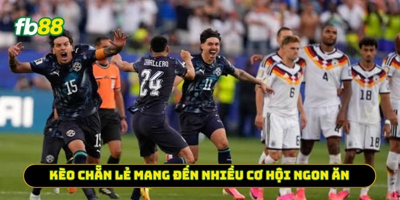 Kèo Chẵn Lẻ mang đến nhiều cơ hội ngon ăn