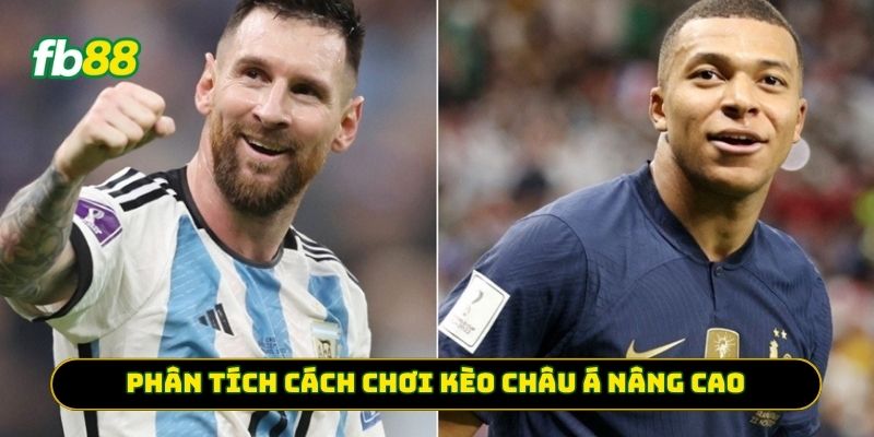 Phân tích cách chơi Kèo Châu Á nâng cao